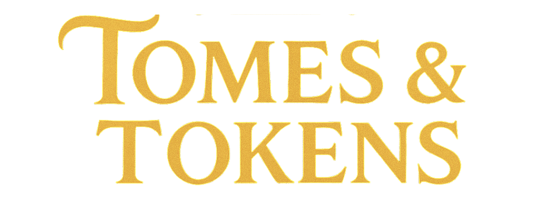 Tomes & Tokens
